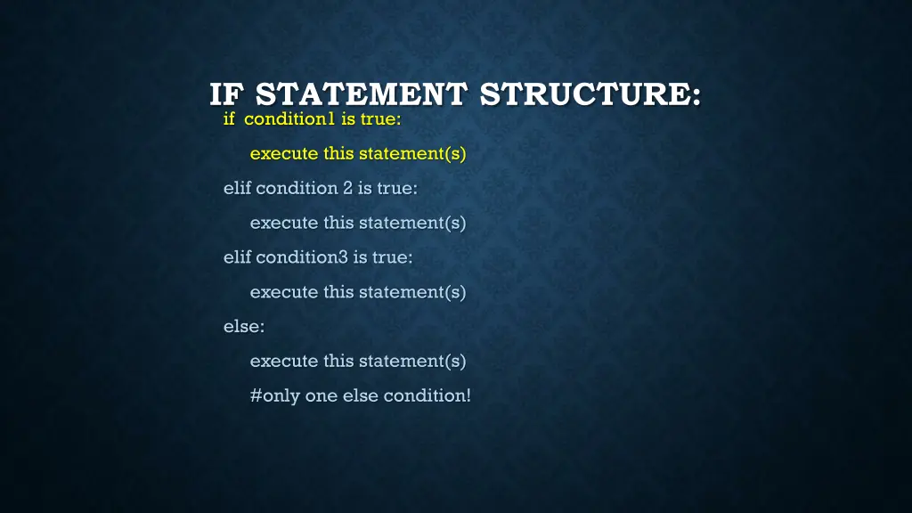 if statement structure if condition1 is true