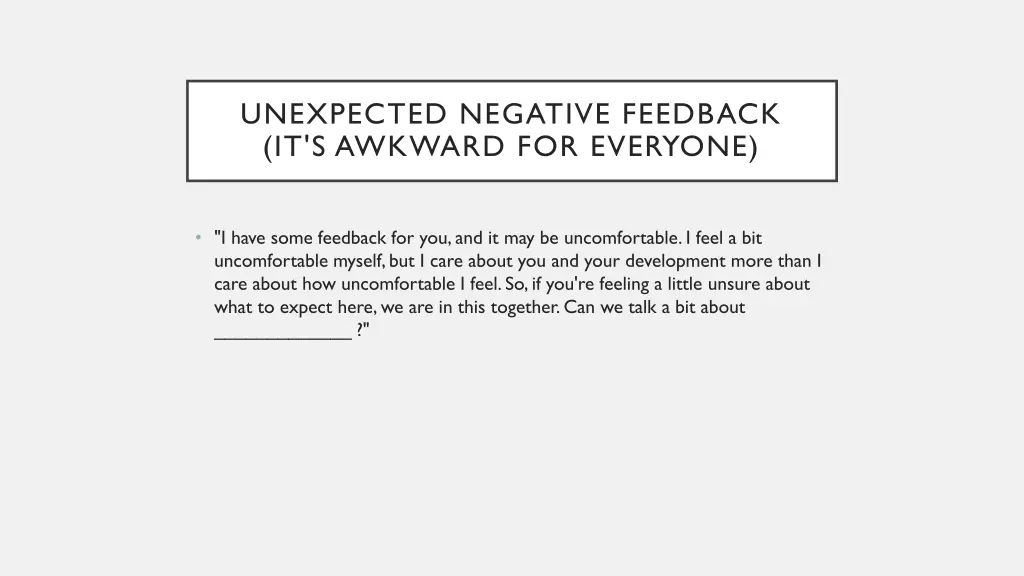 unexpected negative feedback it s awkward