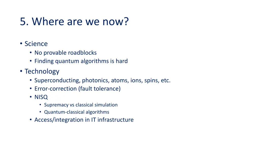 5 where are we now
