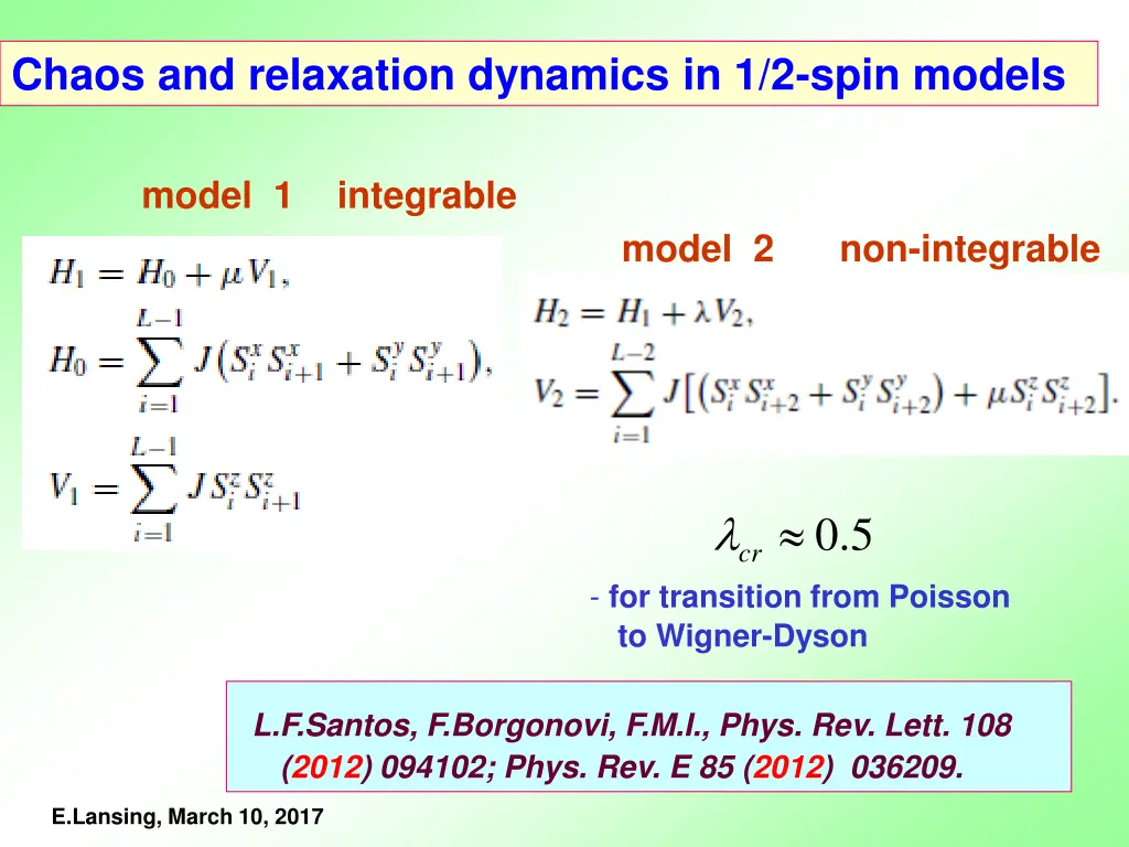 chaos and relaxation dynamics in 1 2 spin models