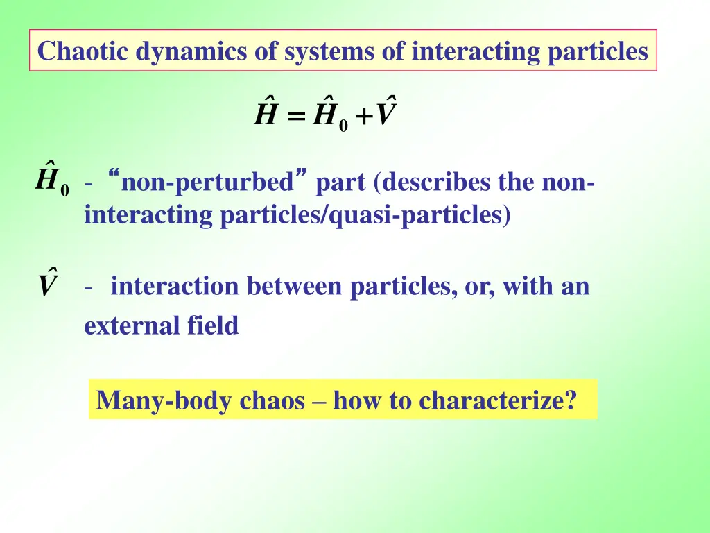 chaotic dynamics of systems of interacting