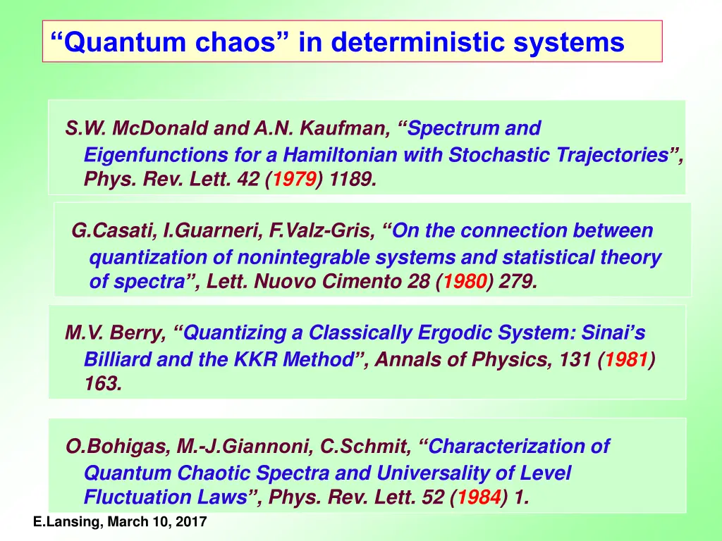 quantum chaos in deterministic systems