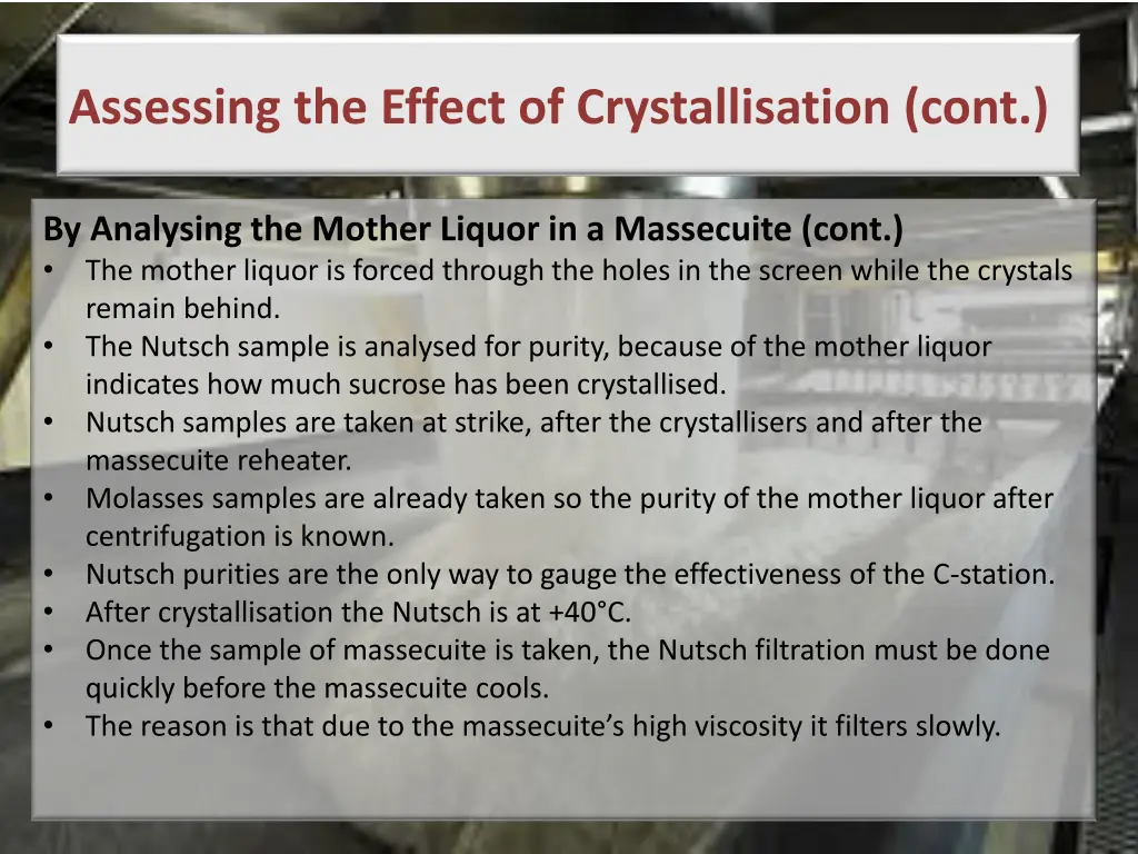 assessing the effect of crystallisation cont