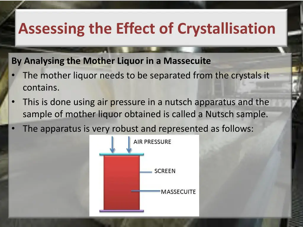 assessing the effect of crystallisation