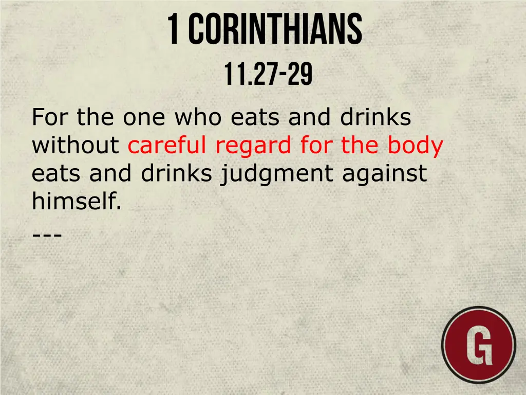 for the one who eats and drinks without careful