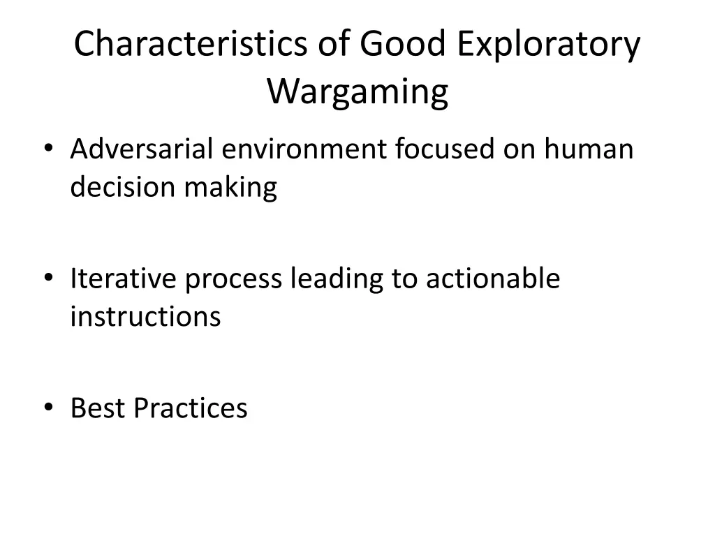 characteristics of good exploratory wargaming