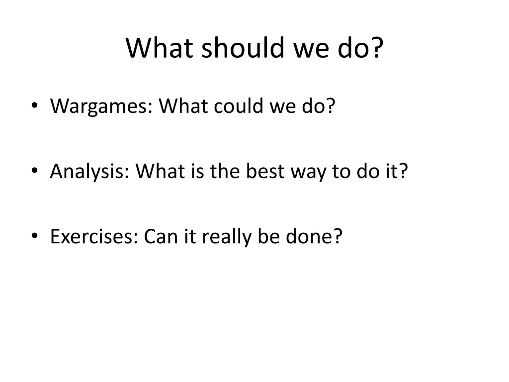 what should we do