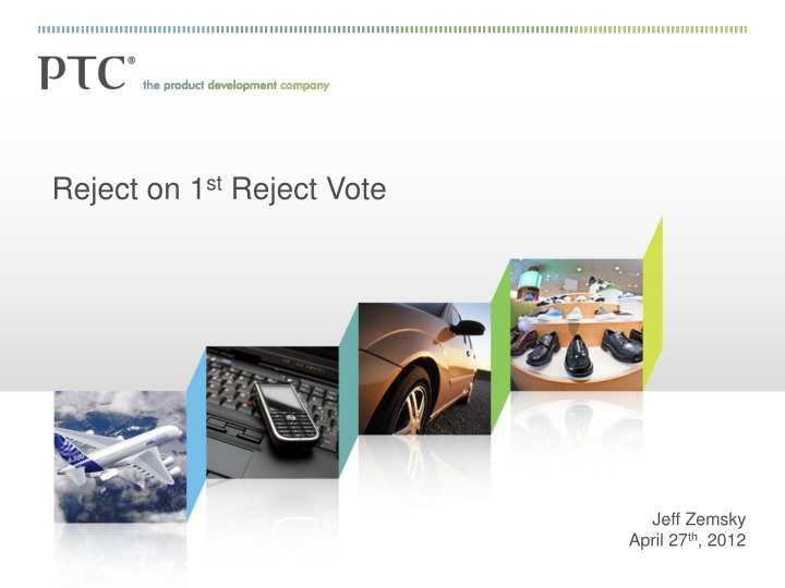 reject on 1 st reject vote