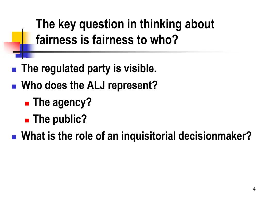 the key question in thinking about fairness