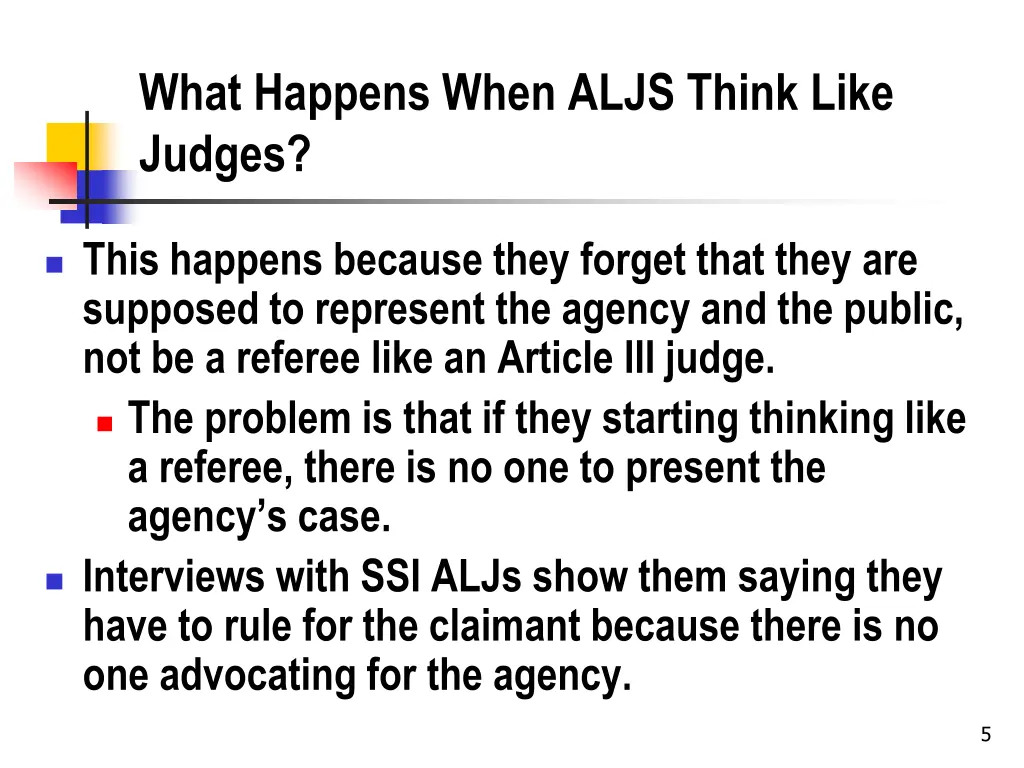 what happens when aljs think like judges