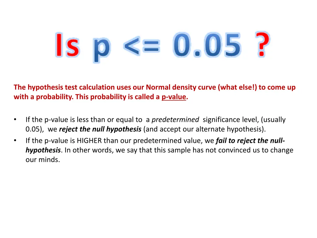 the hypothesis test calculation uses our normal
