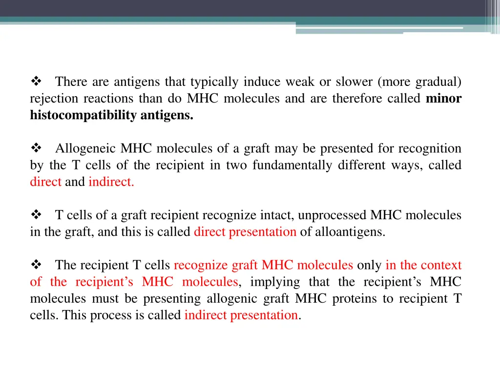 there are antigens that typically induce weak