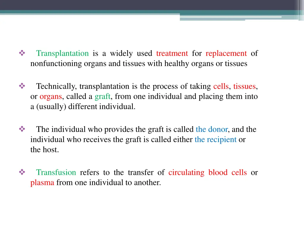 transplantation is a widely used treatment