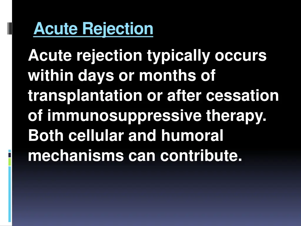 acute rejection acute rejection typically occurs
