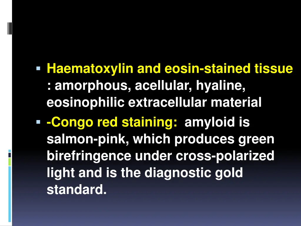 haematoxylin and eosin stained tissue amorphous
