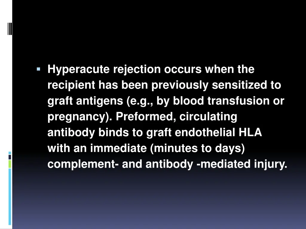 hyperacute rejection occurs when the recipient