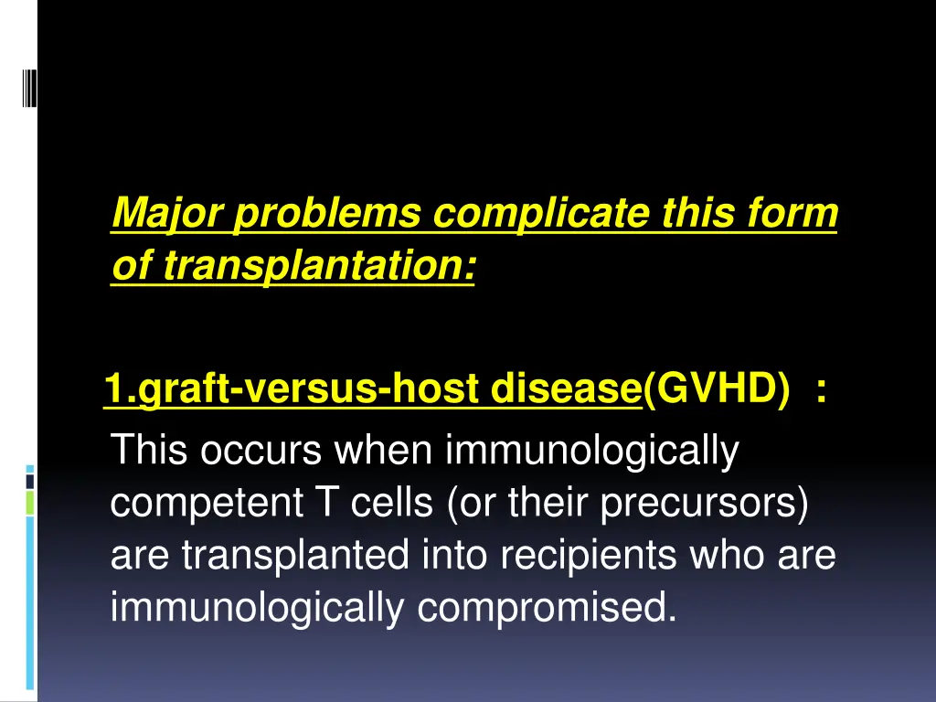 major problems complicate this form