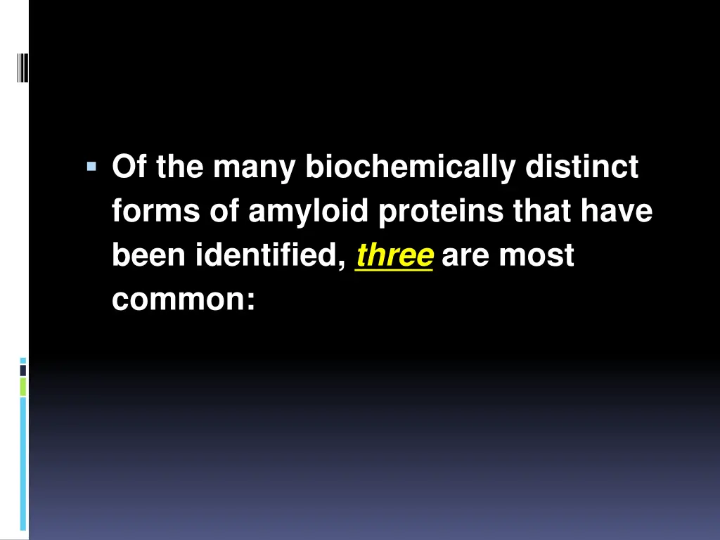 of the many biochemically distinct forms