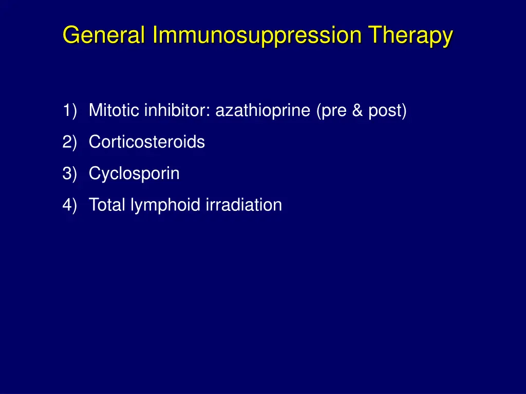 general immunosuppression therapy