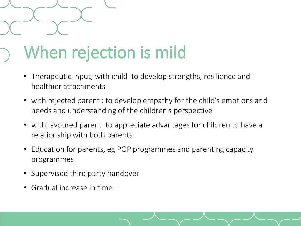 when rejection is mild when rejection is mild