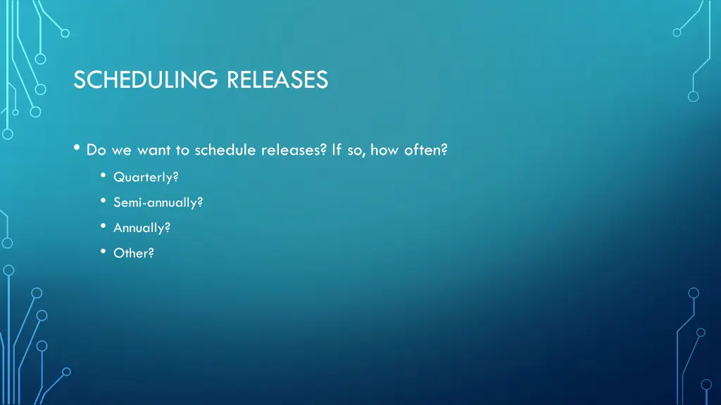 scheduling releases