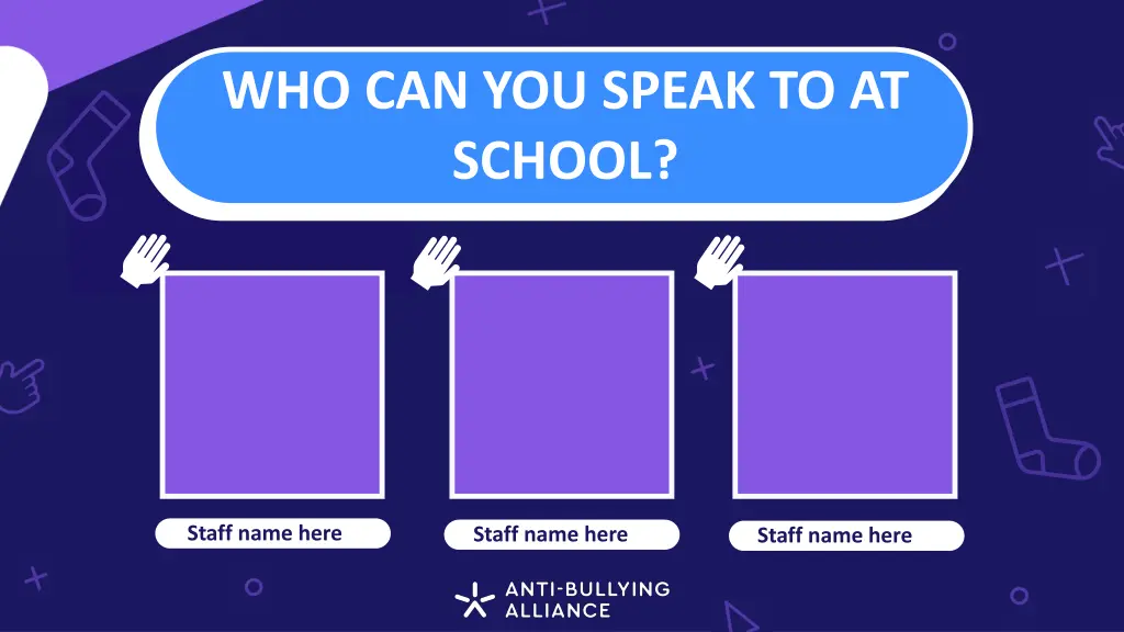 who can you speak to at school