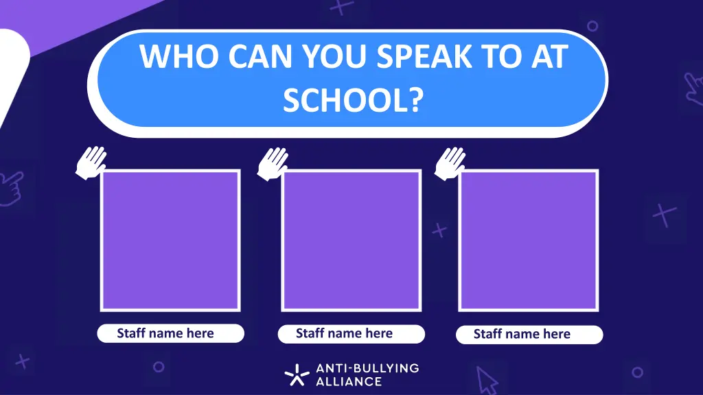 who can you speak to at school