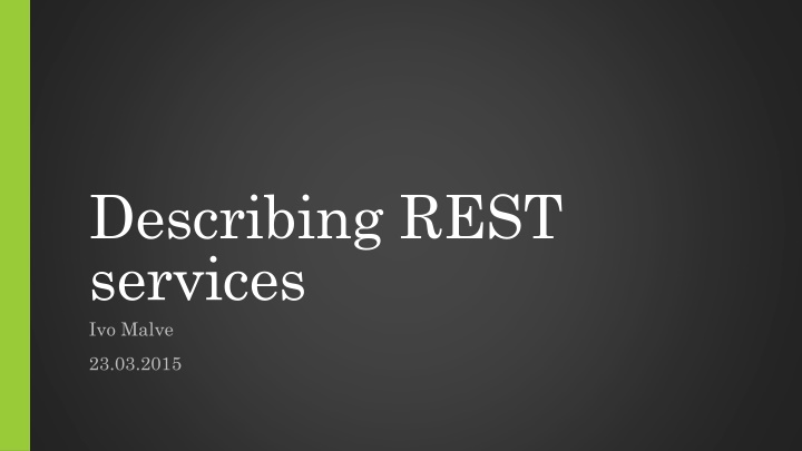 describing rest services ivo malve