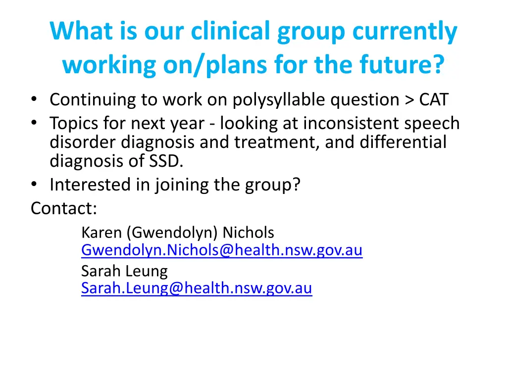 what is our clinical group currently working