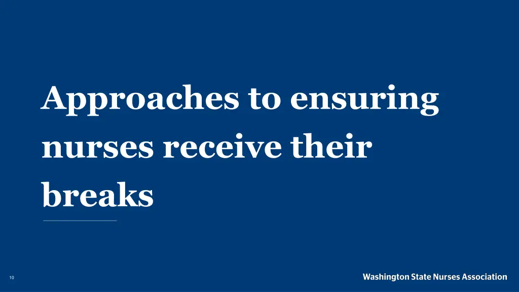 approaches to ensuring nurses receive their breaks