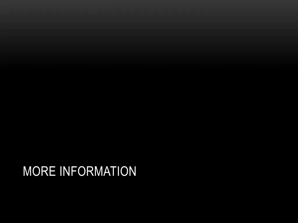 more information
