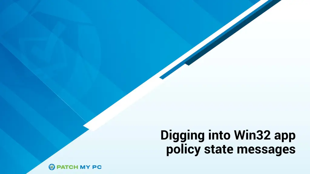 digging into win32 app policy state messages