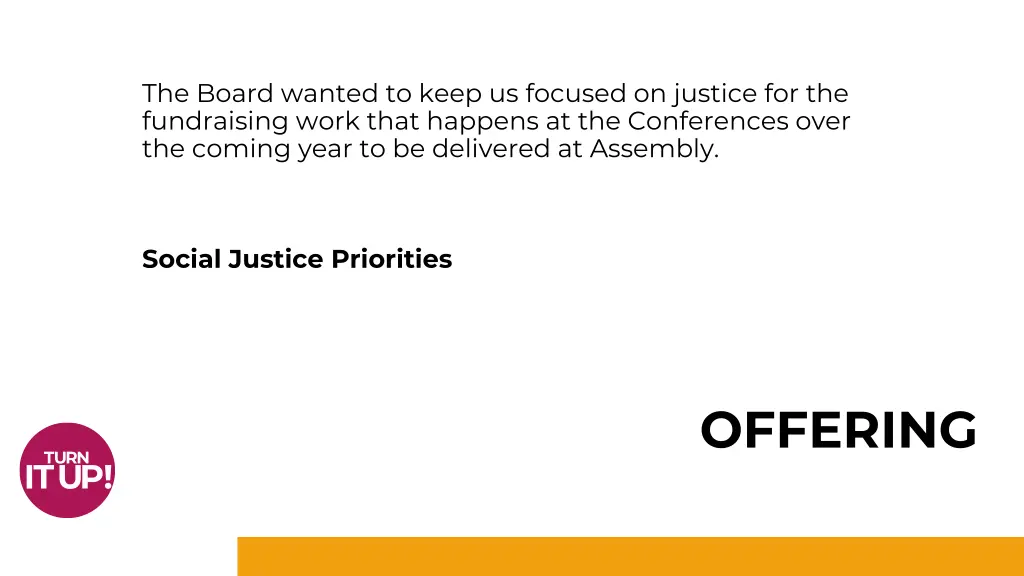 the board wanted to keep us focused on justice