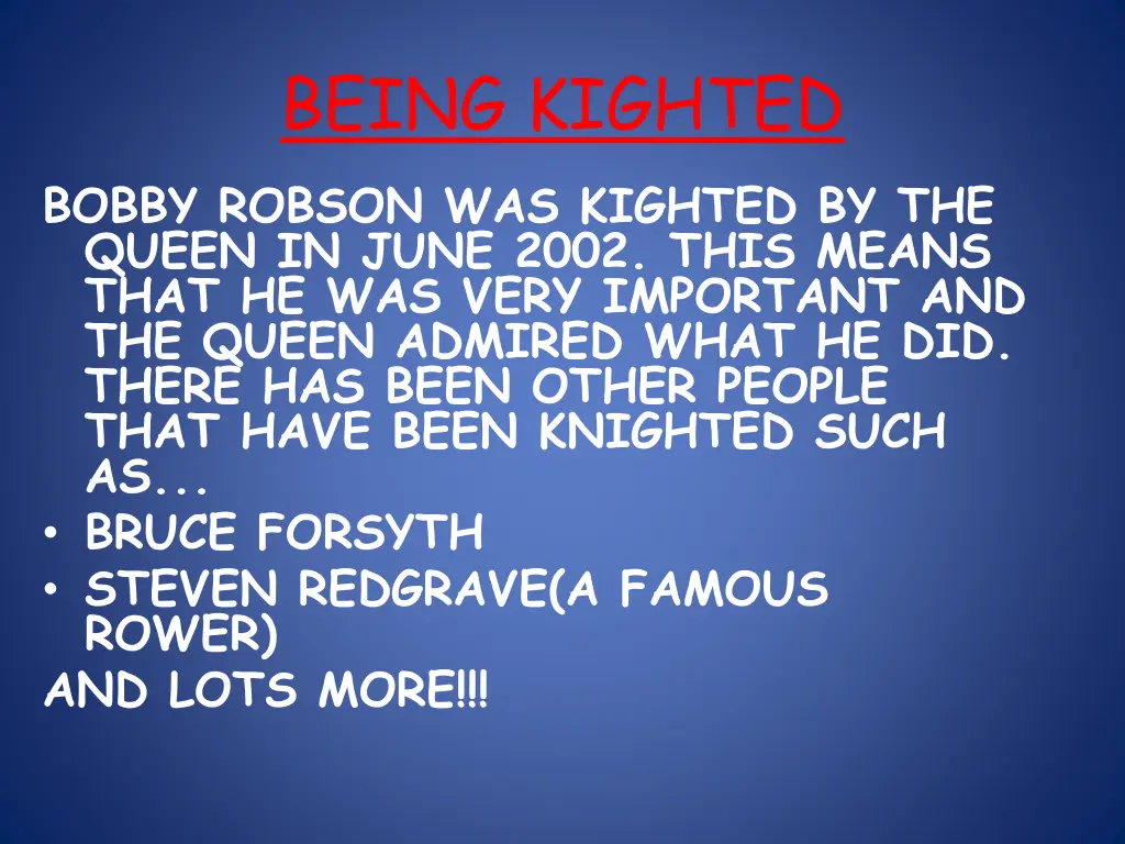being kighted bobby robson was kighted