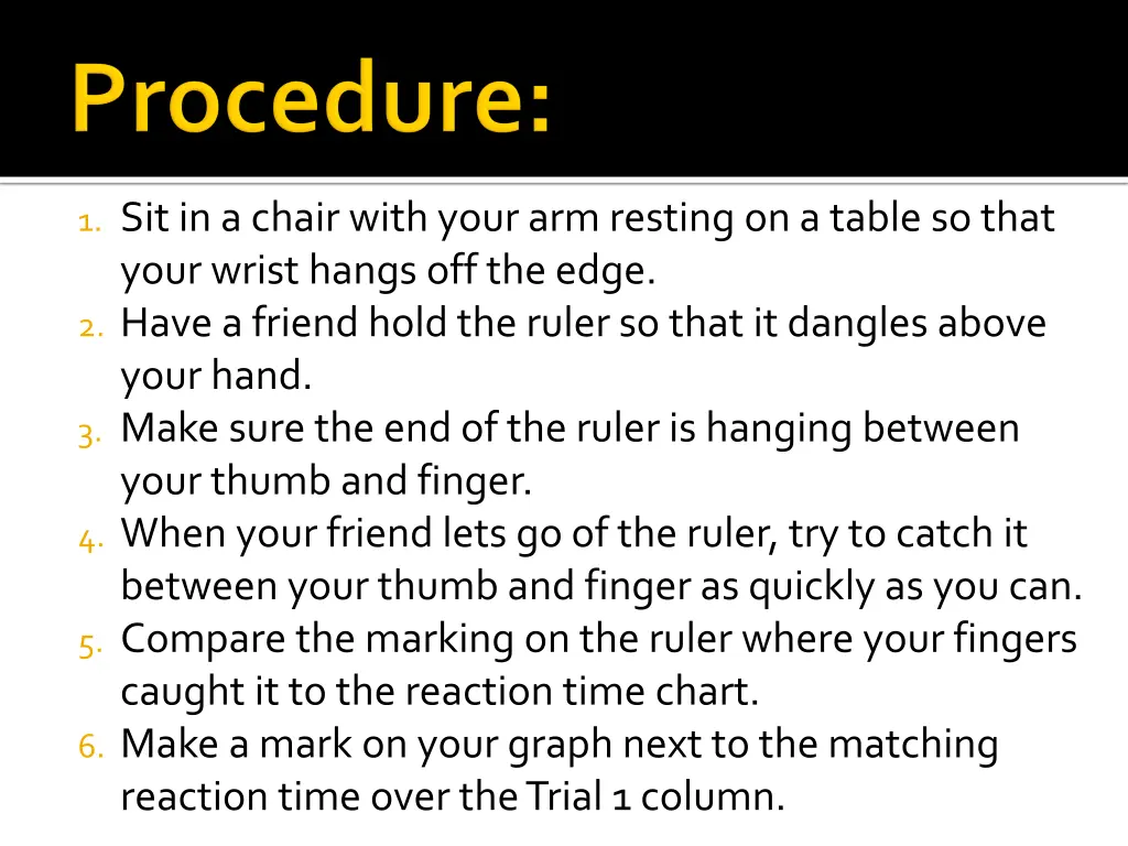 1 sit in a chair with your arm resting on a table