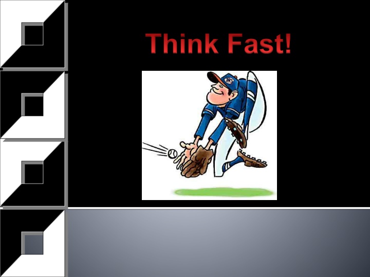 think fast