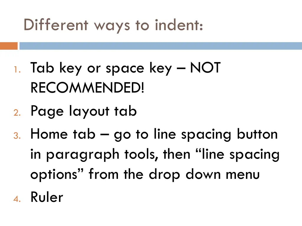 different ways to indent