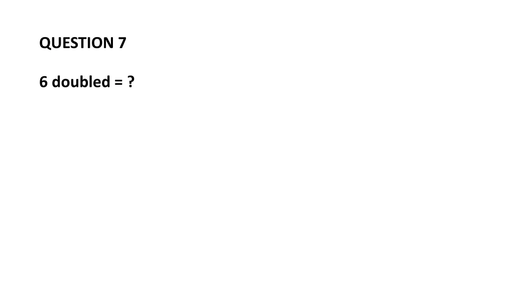 question 7