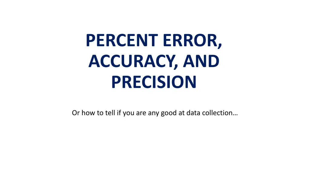 percent error accuracy and precision