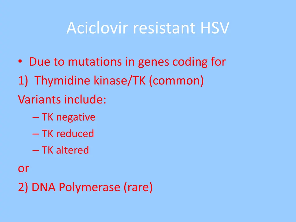 aciclovir resistant hsv