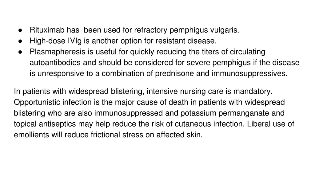rituximab has been used for refractory pemphigus