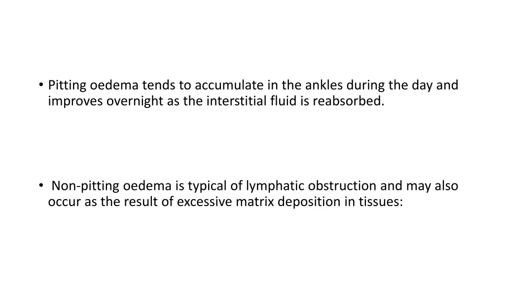 pitting oedema tends to accumulate in the ankles