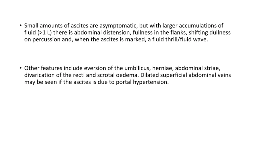 small amounts of ascites are asymptomatic