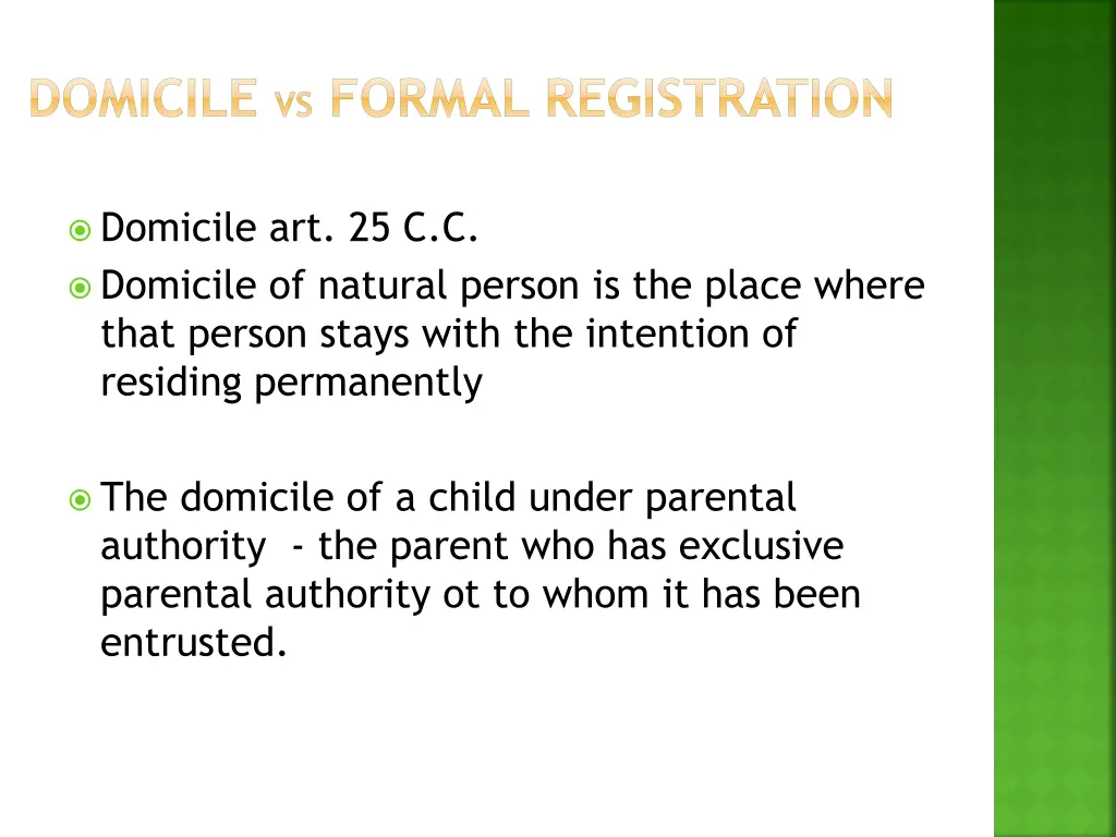 domicile vs formal registration