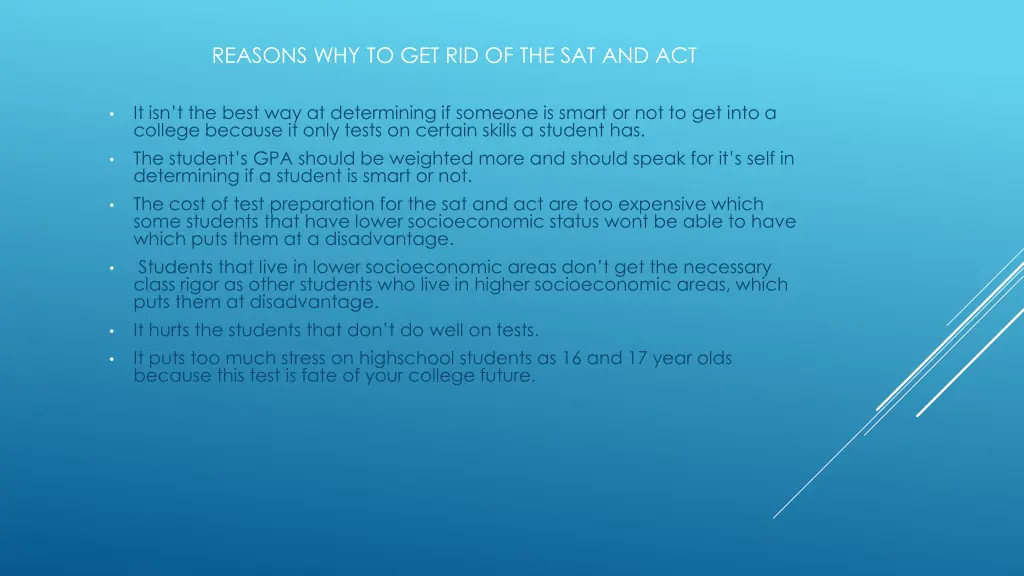 reasons why to get rid of the sat and act