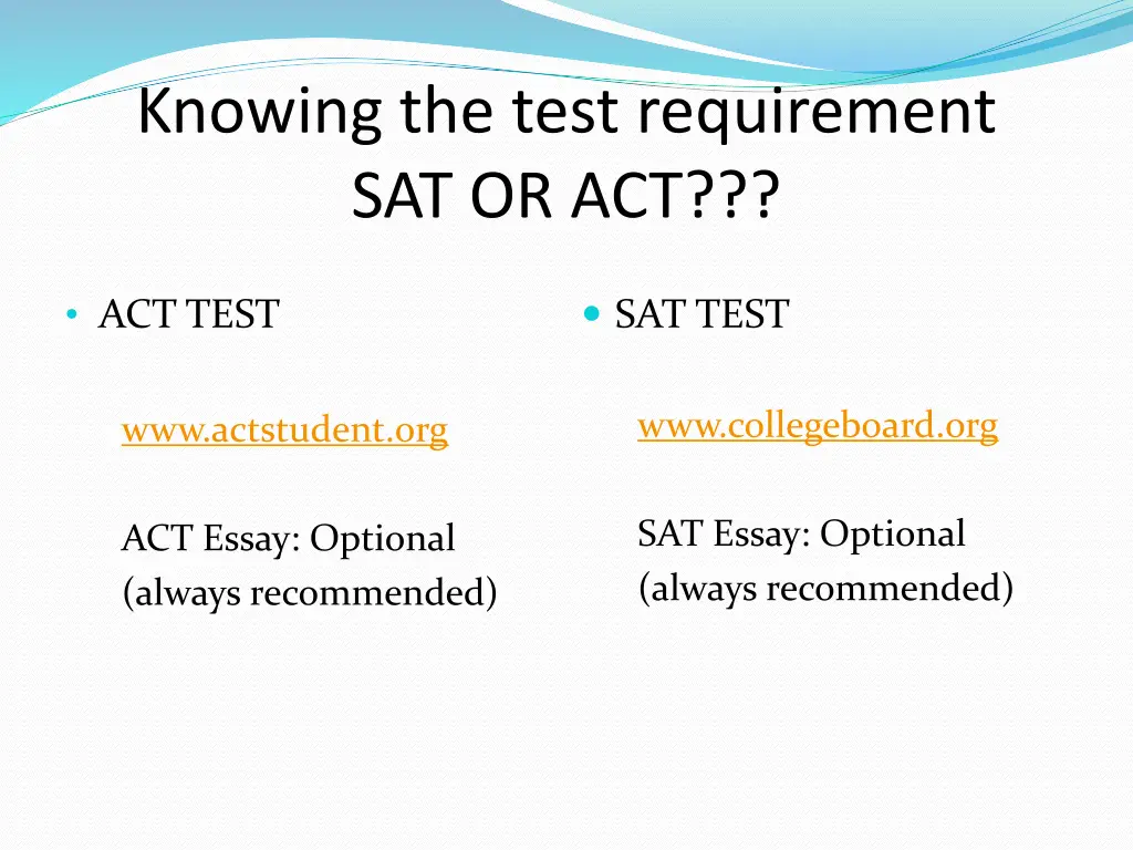 knowing the test requirement sat or act