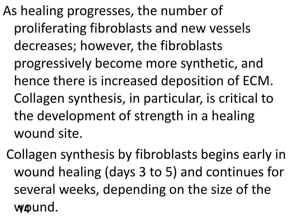 as healing progresses the number of proliferating