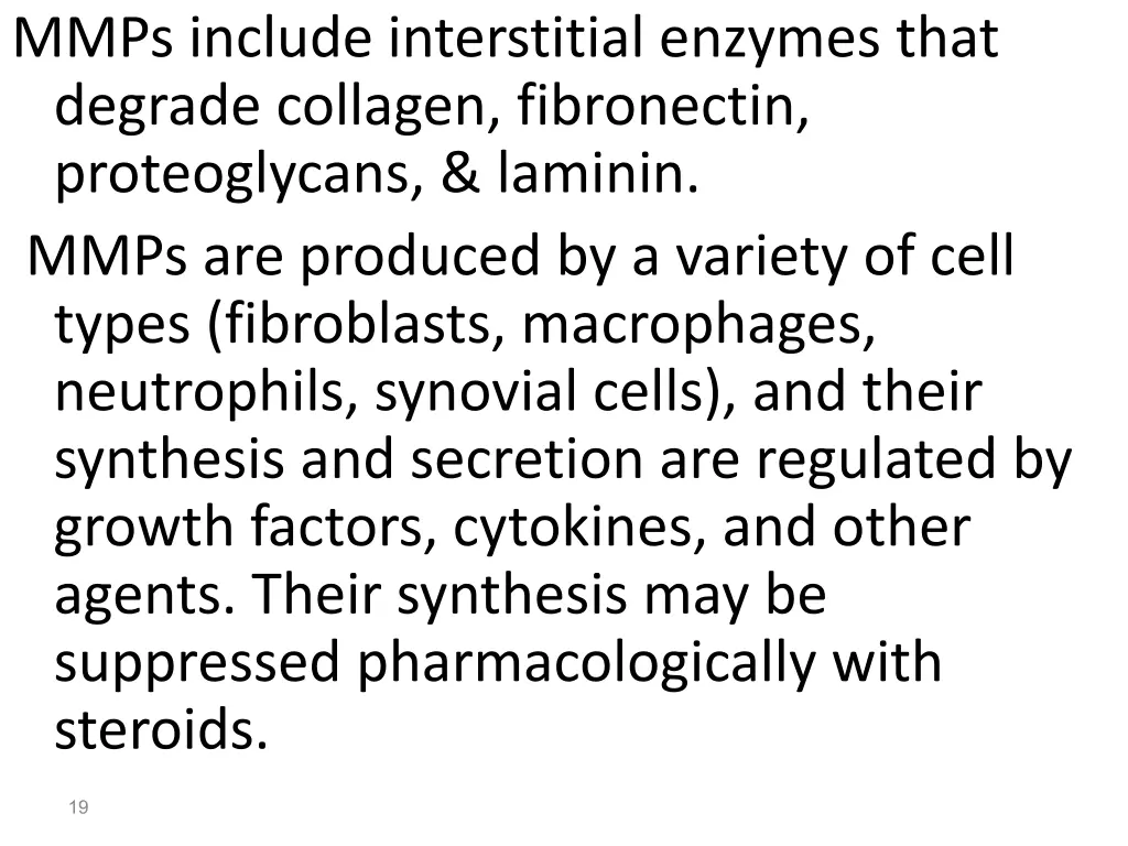 mmps include interstitial enzymes that degrade