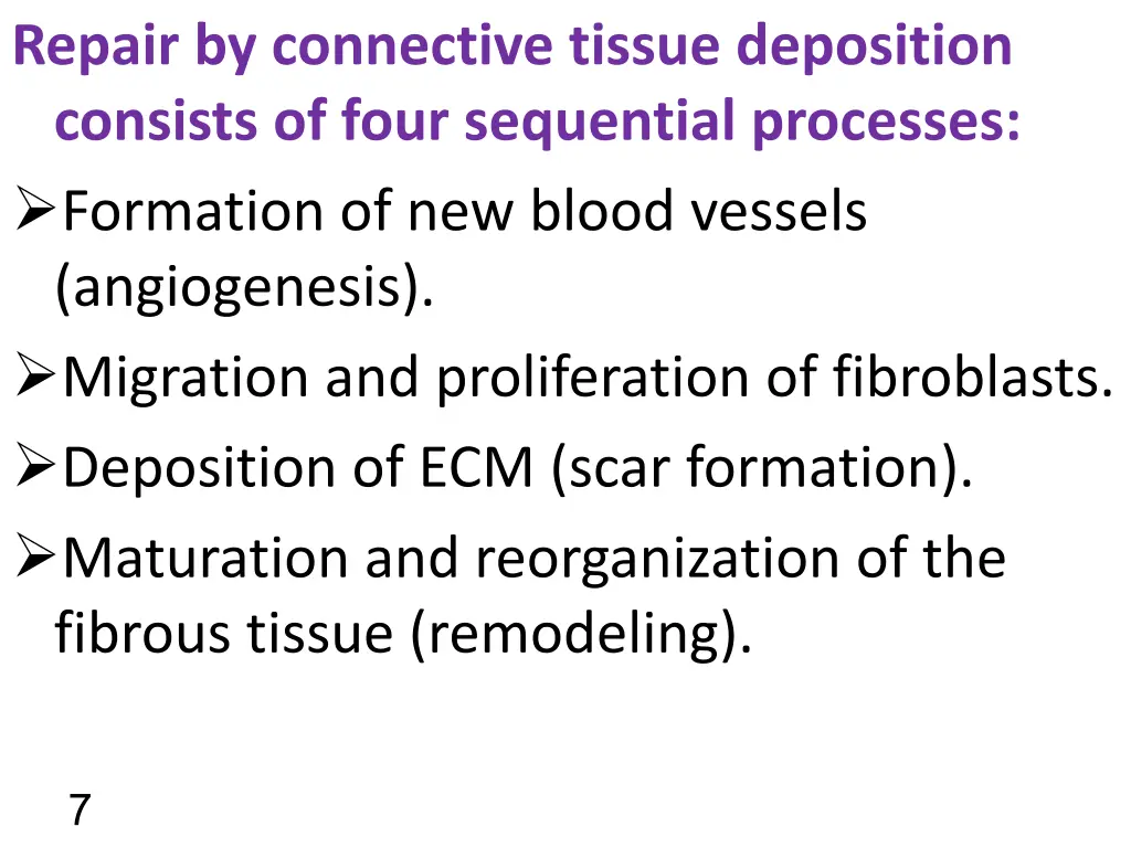 repair by connective tissue deposition consists