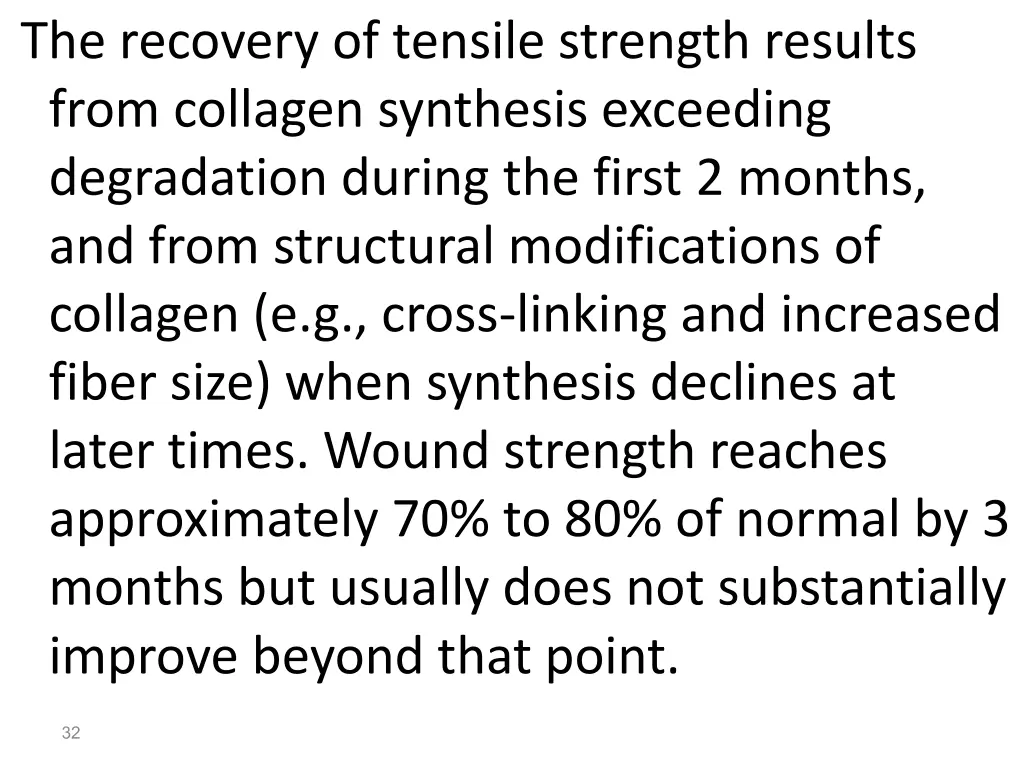 the recovery of tensile strength results from